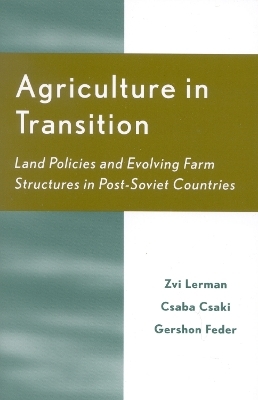 Agriculture in Transition - Zvi Lerman, Csaba Csaki, Gershon Feder