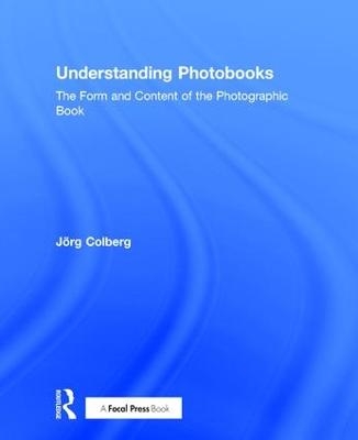 Understanding Photobooks - Jorg Colberg