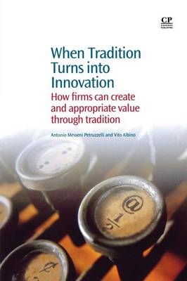 When Tradition Turns Into Innovation - Antonio Petruzzelli, Vito Albino