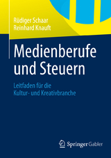 Medienberufe und Steuern - Rüdiger Schaar, Reinhard Knauft