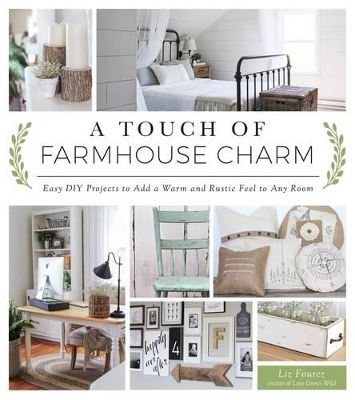 A Touch of Farmhouse Charm - Liz Fourez