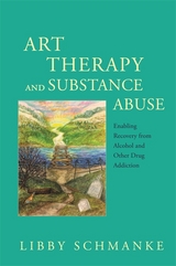 Art Therapy and Substance Abuse - Libby Schmanke