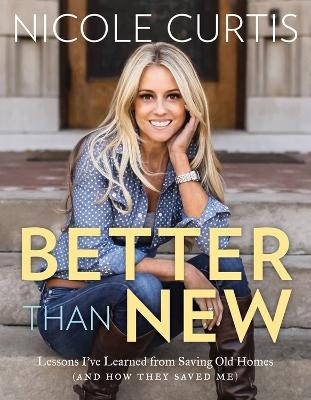 Better Than New - Nicole Curtis