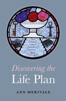 Discovering the Life Plan - Ann Merivale