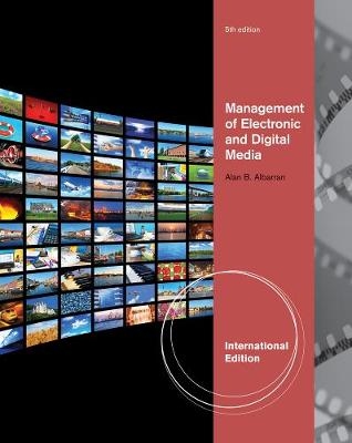 Management of Electronic and Digital Media, International Edition - Alan Albarran