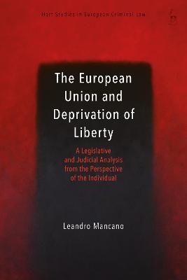 The European Union and Deprivation of Liberty - Dr Leandro Mancano