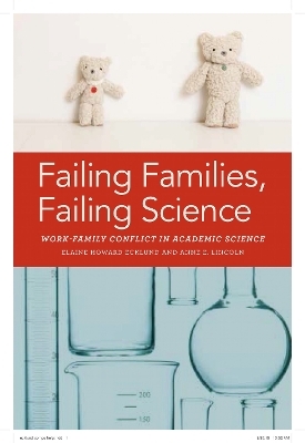 Failing Families, Failing Science - Elaine Ecklund, Anne E. Lincoln