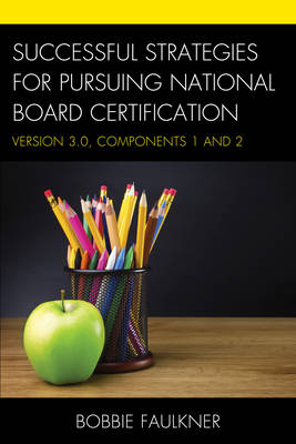 Successful Strategies for Pursuing National Board Certification - Bobbie Faulkner