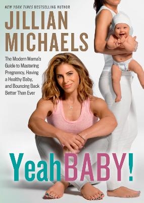 Yeah Baby! - Jillian Michaels