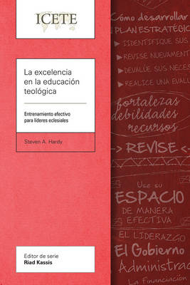 La excelencia en la educación teológica - Steven A Hardy