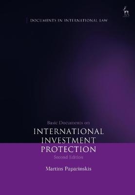 Basic Documents on International Investment Protection - Martins Paparinskis