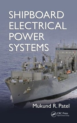 Shipboard Electrical Power Systems - Mukund R. Patel