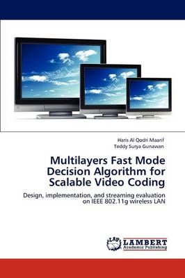 Multilayers Fast Mode Decision Algorithm for Scalable Video Coding - Haris Al Qodri Maarif, Teddy Surya Gunawan