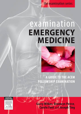 Examination Emergency Medicine E-Book - Carole Foot