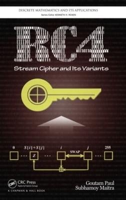 RC4 Stream Cipher and Its Variants - Goutam Paul, Subhamoy Maitra