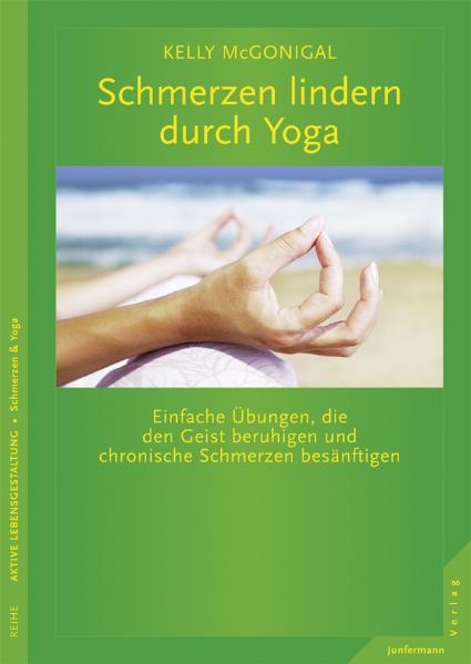 Schmerzen lindern durch Yoga - Kelly McGonigal