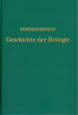 Die Geschichte der Biologie - Erik Nordenskiöld