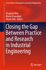 Closing the Gap Between Practice and Research in Industrial Engineering - 