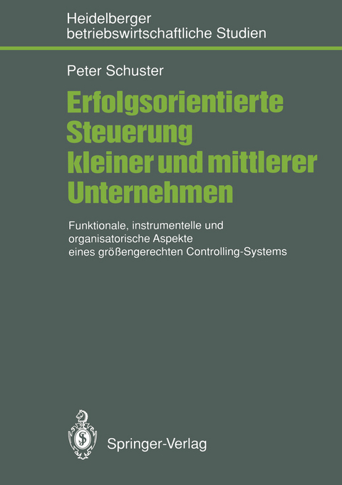 Erfolgsorientierte Steuerung kleiner und mittlerer Unternehmen - Peter Schuster