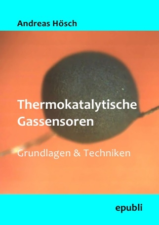 Thermokatalytische Gassensoren - Andreas Hösch