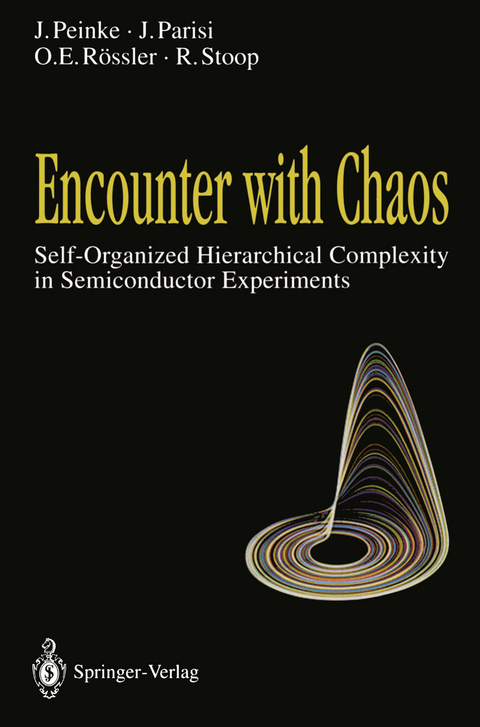 Encounter with Chaos - Joachim Peinke, Jürgen Parisi, Otto E. Rössler, Ruedi Stoop