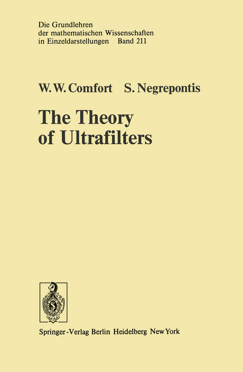 The Theory of Ultrafilters - W.W. Comfort, S. Negrepontis