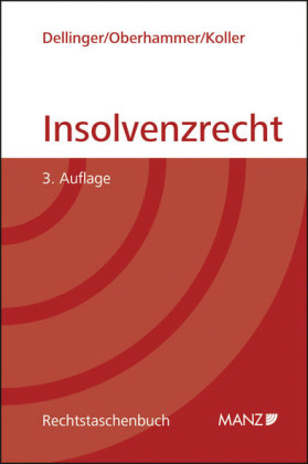 Insolvenzrecht - Markus Dellinger, Paul Oberhammer, Christian Koller