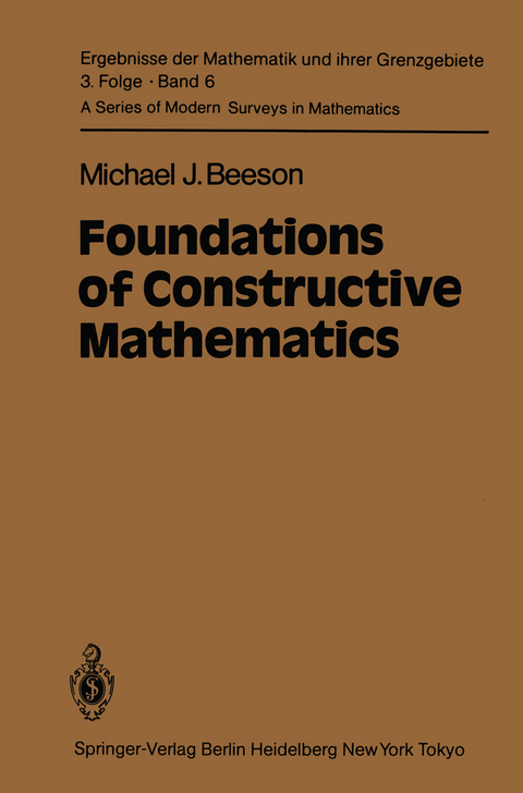 Foundations of Constructive Mathematics - M.J. Beeson