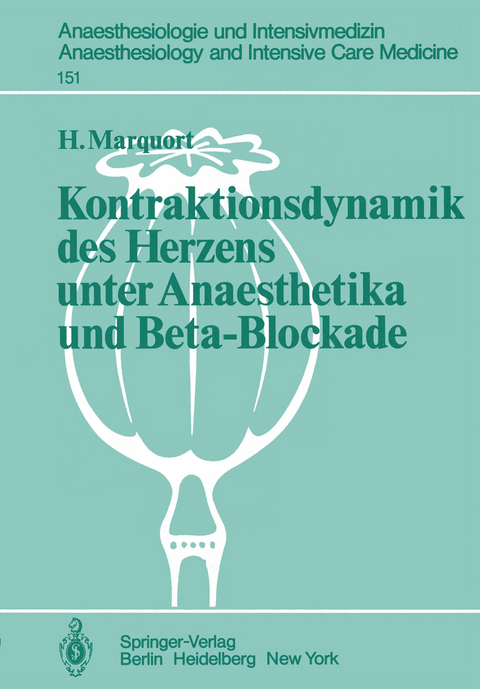 Kontraktionsdynamik des Herzens unter Anaesthetika und Beta-Blockade - H. Marquort