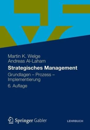 Strategisches Management - Martin K. Welge, Andreas Al-Laham