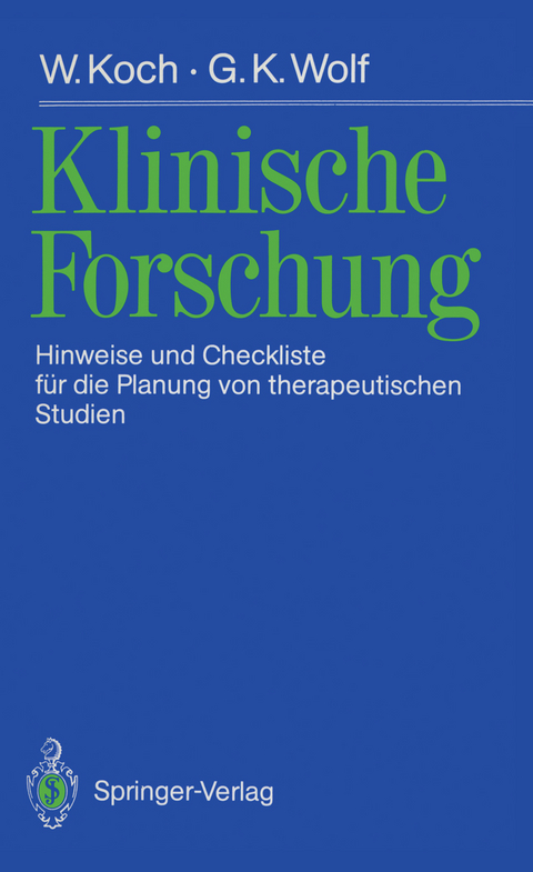 Klinische Forschung - Winfried Koch, Gerhard K. Wolf