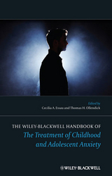 The Wiley-Blackwell Handbook of The Treatment of Childhood and Adolescent Anxiety - 