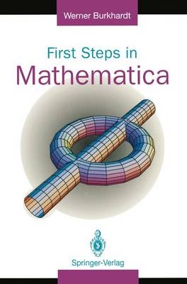 First Steps in Mathematica - Werner Burkhardt