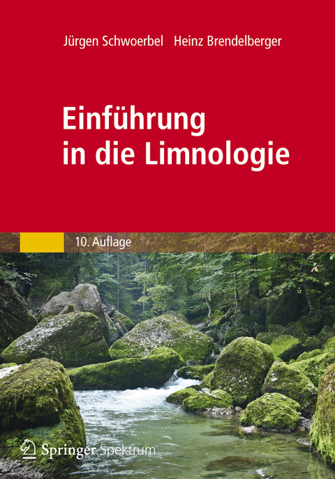 Einführung in die Limnologie - Jürgen Schwoerbel, Heinz Brendelberger