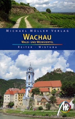 Wachau, Wald- und Weinviertel - Barbara Reiter, Michael Wistuba