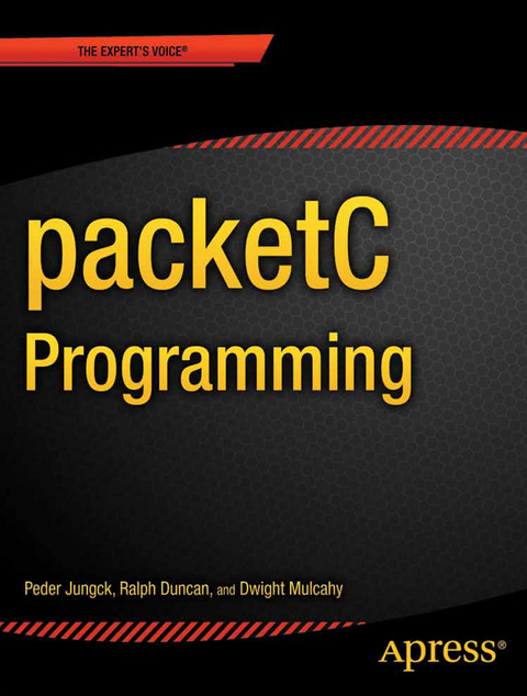 packetC Programming - Peder Jungck, CloudShield Technologies Inc An SAIC Company, Ralph Duncan, Dwight Mulcahy