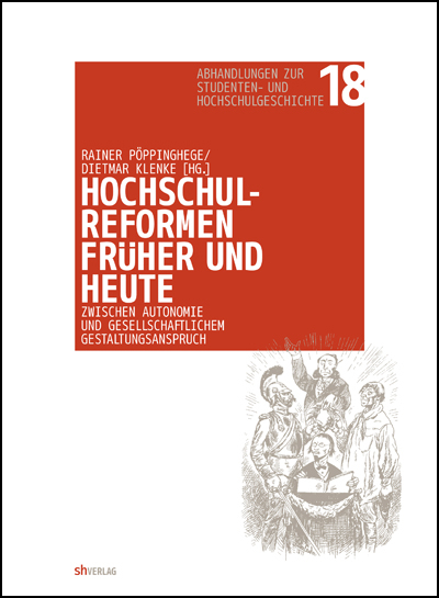 Hochschulreformen früher und heute - zwischen Autonomie und gesellschaftlichem Gestaltungsanspruch - 