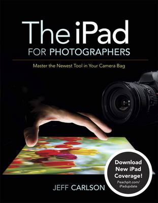 The iPad for Photographers - Jeff Carlson