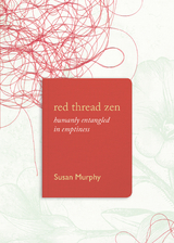 Red Thread Zen -  Susan Murphy