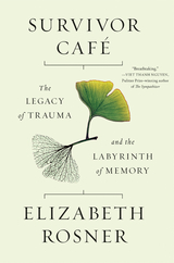 Survivor Cafe -  Elizabeth Rosner