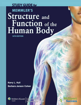 Study Guide to Accompany Memmler's Structure and Function of the Human Body - Barbara Janson Cohen