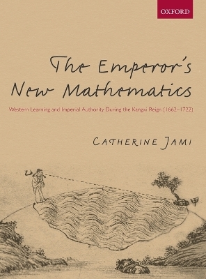 The Emperor's New Mathematics - Catherine Jami