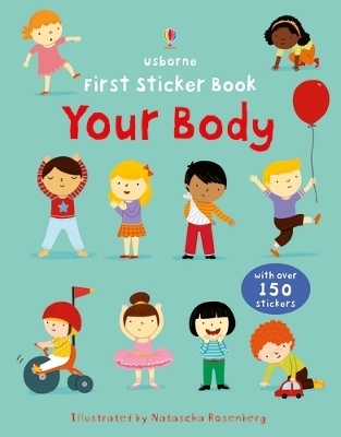 First Sticker Book Your Body - Felicity Brooks