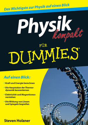 Physik kompakt für Dummies - Steven Holzner