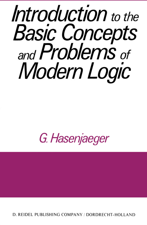 Introduction to the Basic Concepts and Problems of Modern Logic - G. Hasenjaeger