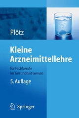 Kleine Arzneimittellehre für Fachberufe im Gesundheitswesen - Hermann Plötz