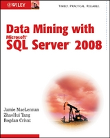 Data Mining with Microsoft SQL Server 2008 - Jamie MacLennan, ZhaoHui Tang, Bogdan Crivat