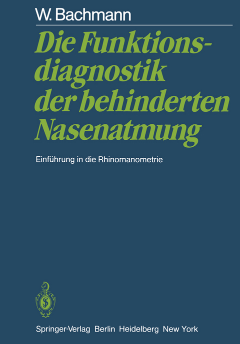 Die Funktionsdiagnostik der behinderten Nasenatmung - W. Bachmann