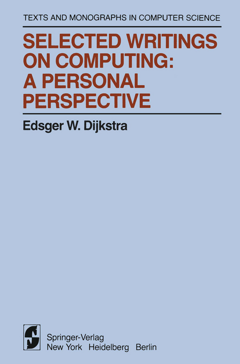 Selected Writings on Computing: A personal Perspective - Edsger W. Dijkstra