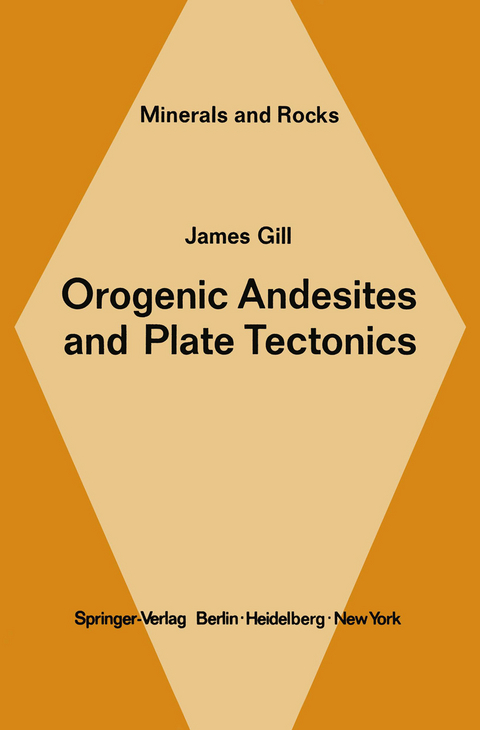 Orogenic Andesites and Plate Tectonics - J. B. Gill